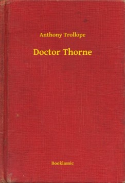 Anthony Trollope - Doctor Thorne