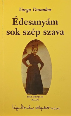 Varga Domokos - Édesanyám sok szép szava