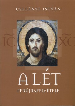 Cselnyi Istvn - A lt perjrafelvtele