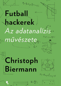 Christoph Biermann - Futball hackerek