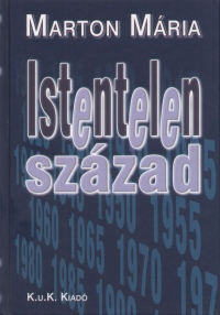 Marton Mria - Istentelen szzad