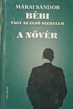 Mrai Sndor - Bbi vagy az els  szerelem - A nvr