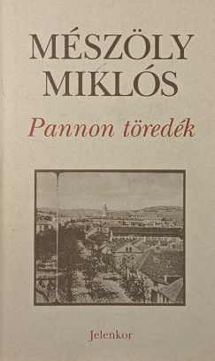 Mszly Mikls - Pannon tredk