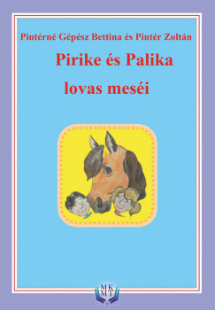 Pintr Zoltn - Pirike s Palika lovas mesi