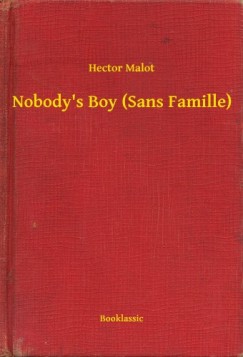 Hector Malot - Nobody s Boy (Sans Famille)