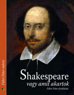 William Shakespeare - Shakespeare William - Shakespeare vagy amit akartok