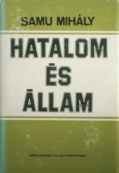 Samu Mihly - Hatalom s llam