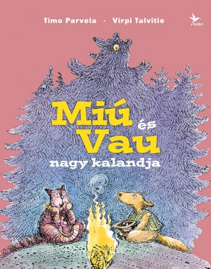 Timo Parvela - Virpi Talvitie - Mi� �s Vau nagy kalandja