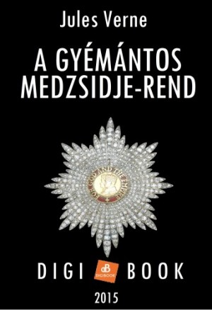 Jules Verne - A gy�m�ntos Medzsidje-rend