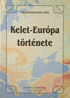 Niederhauser Emil - Kelet-Eurpa trtnete