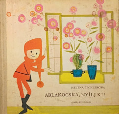Helena Bechlerowa - Ablakocska, nylj ki!