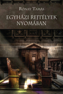 Rnay Tams - Egyhzi rejtlyek nyomban