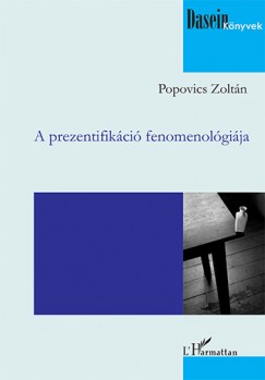 Popovics Zoltn - A prezentifikci fenomenolgija