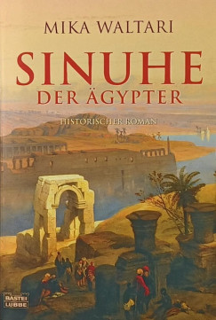 Mika Waltari - Sinhue der Ägypter
