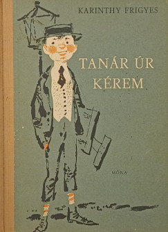 Karinthy Frigyes - Tanr r krem