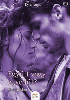 Kyra Angie - Egytt vagy egyedl?