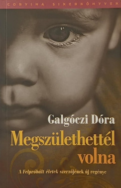 Galg�czi D�ra - Megsz�lethett�l volna