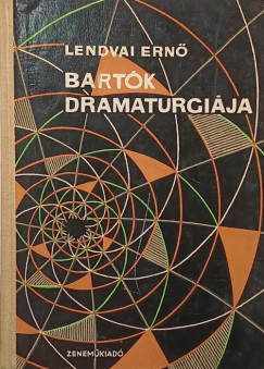 Lendvai Ern� - Bart�k dramaturgi�ja