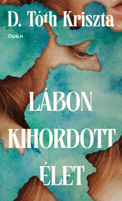 D. T�th Kriszta - L�bon kihordott �let