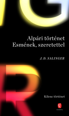 J. D. Salinger - Alpári történet Esmének, szeretettel