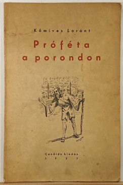 Kőmíves Loránt - Próféta a porondon