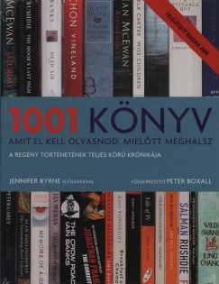 Peter Boxall   (Szerk.) - 1001 knyv amit el kell olvasnod, mieltt meghalsz