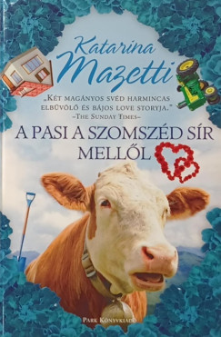 Katarina Mazetti - A pasi a szomsz�d s�r mell�l