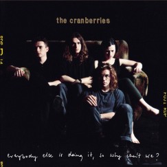 The Cranberries - Everybody else is doing it, so why can't we? - 4CD