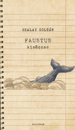 Szalay Zoltn - Faustus kisccse