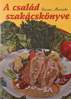 Vízváry Mariska - A család szakácskönyve