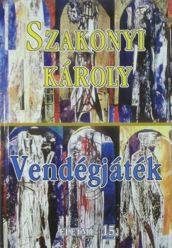 Szakonyi K�roly - Vend�gj�t�k