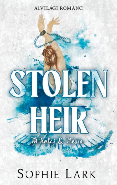 Sophie Lark - Stolen Heir - Nikolaj & Nessa