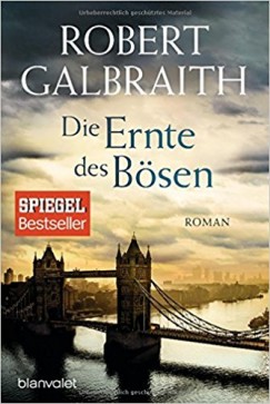 Robert Galbraith - Die Ernte des Bsen