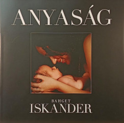 Bahget Iskander - Anyas�g - dedik�lt