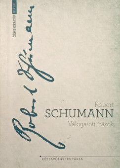 Robert Schumann - Válogatott írások