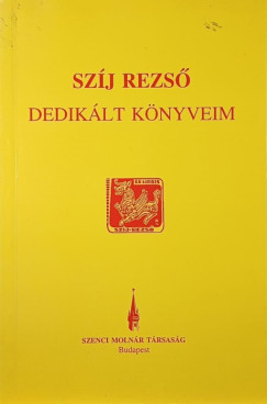 Sz�j Rezs� - Dedik�lt k�nyveim a kecskem�ti gy�jtem�nyben