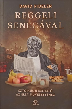 David Fideler - Reggeli Senecval