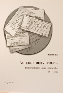 Szeredi Pál - Ami eddig rejtve volt...