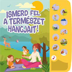 Sz�cs Adrienn   (Szerk.) - Ismerd fel a term�szet hangjait!