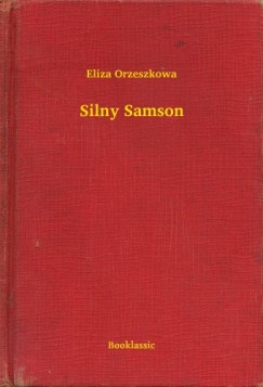 Eliza Orzeszkowa - Silny Samson