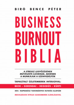 Biró Bence Péter - Business Burnout Biblia