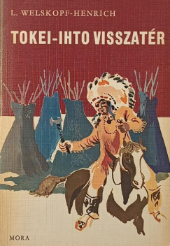 Liselotte Welskopf-Heinrich - Tokei-Ihto visszatér