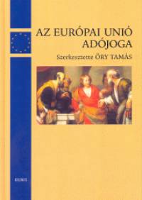 Dr. ry Tams   (Szerk.) - Az Eurpai Uni adjoga