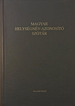 Lelkes Gyrgy   (Szerk.) - Magyar helysgnv- azonost sztr