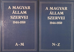 V�r�s K�roly   (Szerk.) - A Magyar �llam szervei 1944-1950 I-II.