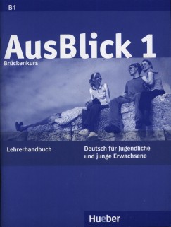 Anni Fischer-Mitziviris - Sylvia Janke-Papanikolau - AusBlick 1. - Brckenkurs Lehrerhandbuch