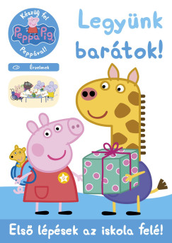 Peppa malac - Legy�nk bar�tok! - �rzelmek