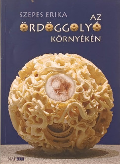 Szepes Erika - Az ördöggolyó környékén (dedikált)
