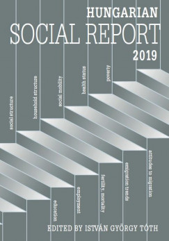 Tth Istvn Gyrgy   (Szerk.) - Hungarian Social Report 2019