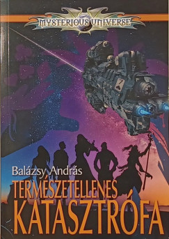 Balzsy Andrs - Termszetellenes katasztrfa